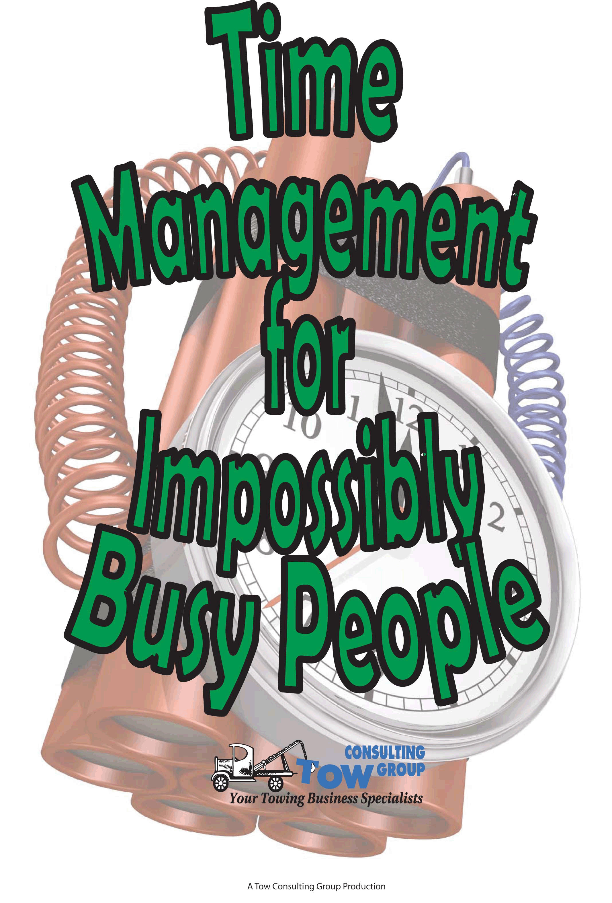 Time Management for Impossibly Busy People